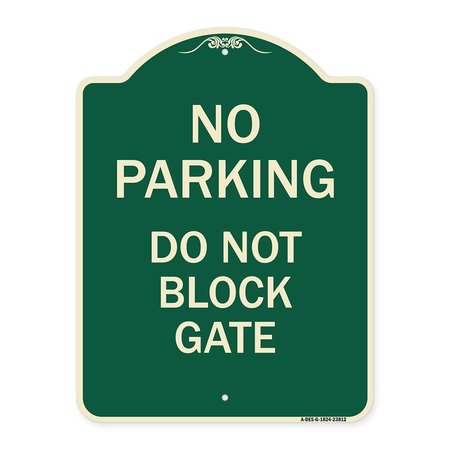 SIGNMISSION No Parking Do Not Block Gate Heavy-Gauge Aluminum Architectural Sign, 24" x 18", G-1824-23812 A-DES-G-1824-23812